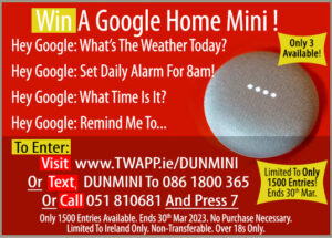 Enter To Win A Win A Google Home Mini In Dungarvan